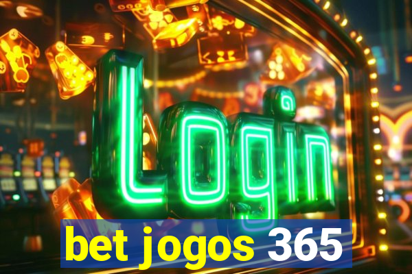 bet jogos 365