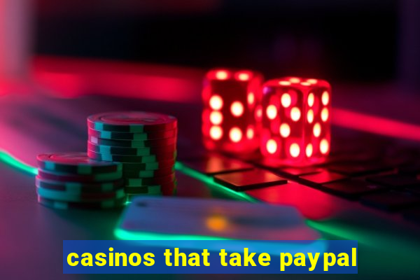 casinos that take paypal