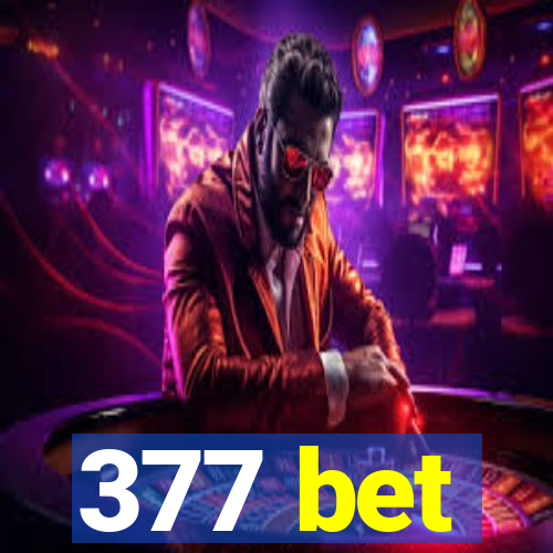 377 bet