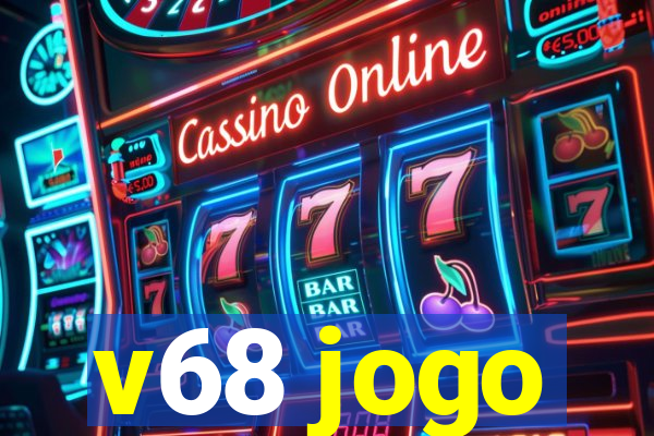 v68 jogo