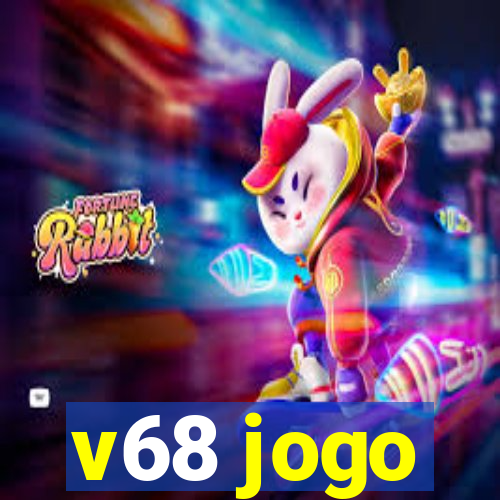 v68 jogo