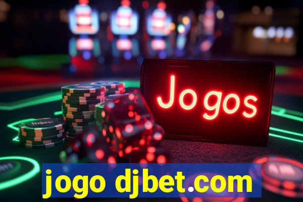 jogo djbet.com