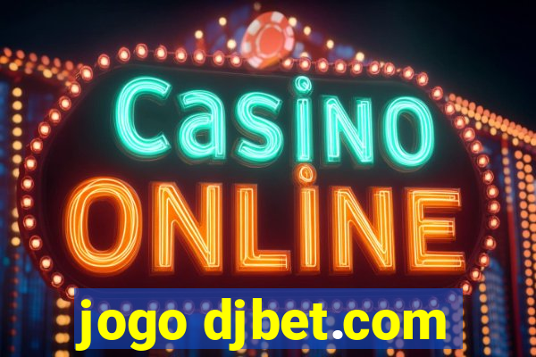 jogo djbet.com