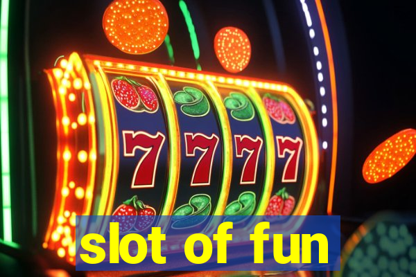 slot of fun