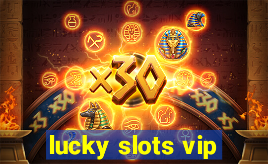 lucky slots vip