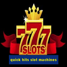 quick hits slot machines