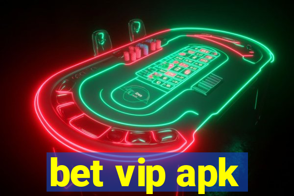 bet vip apk