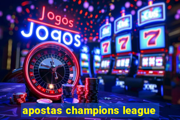 apostas champions league