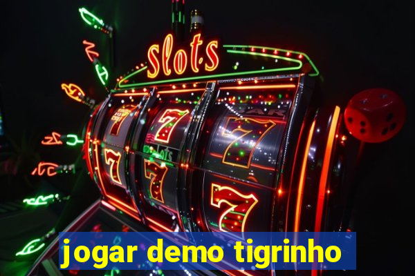 jogar demo tigrinho