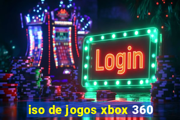 iso de jogos xbox 360