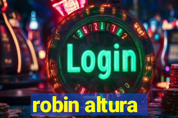 robin altura