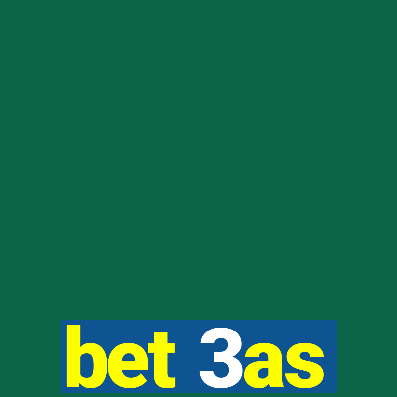 bet 3as