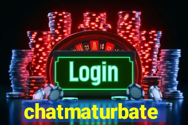 chatmaturbate