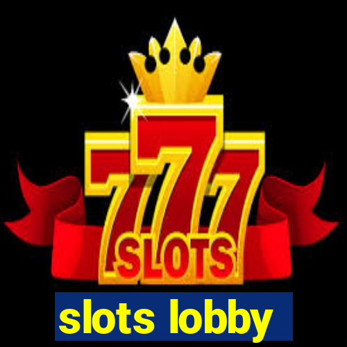 slots lobby