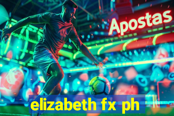 elizabeth fx ph