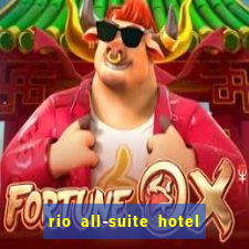 rio all-suite hotel & casino