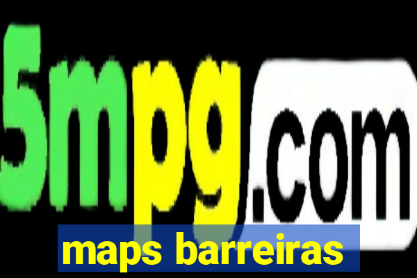 maps barreiras