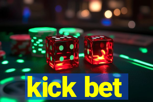 kick bet