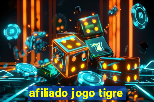 afiliado jogo tigre