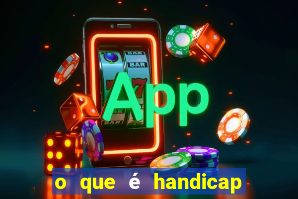 o que é handicap - 1.5