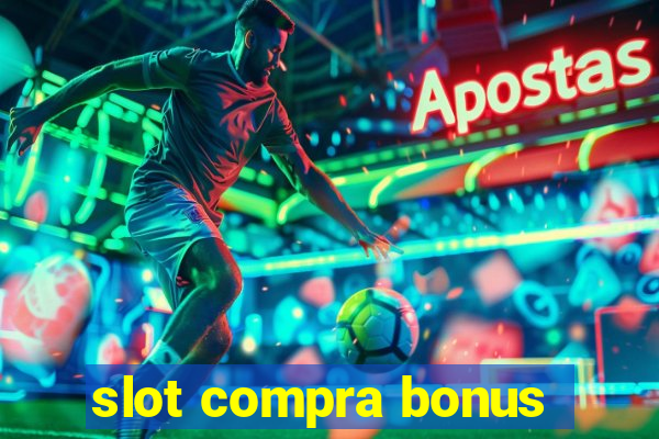 slot compra bonus