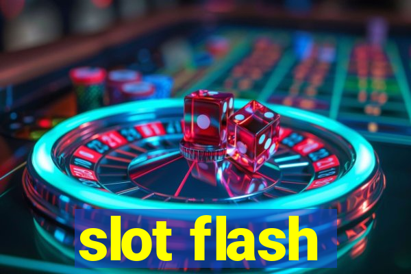 slot flash