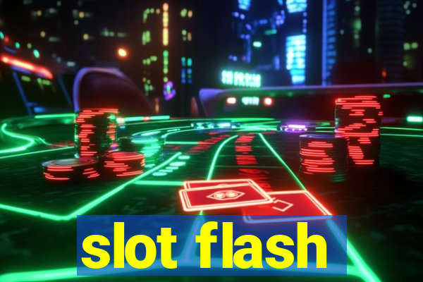 slot flash