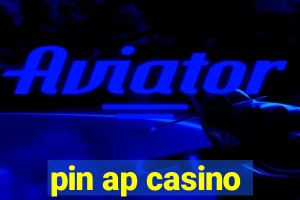 pin ap casino