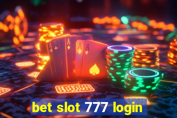 bet slot 777 login