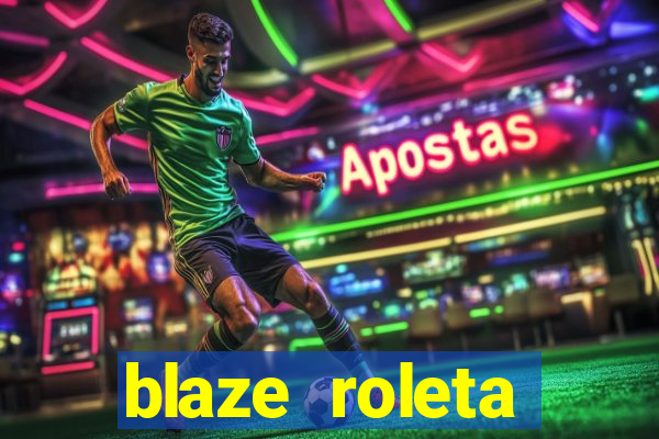 blaze roleta apostas online