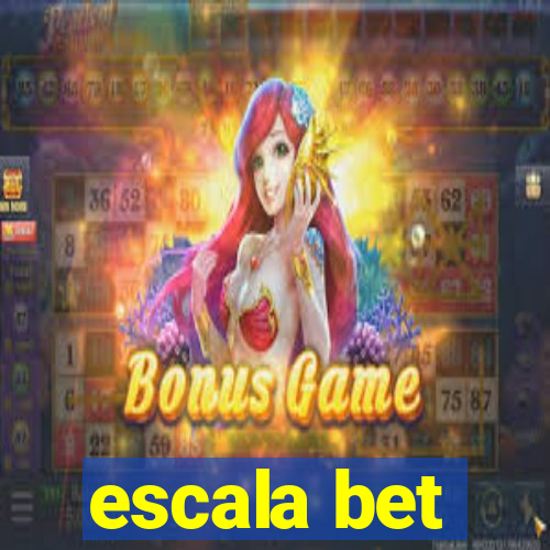 escala bet