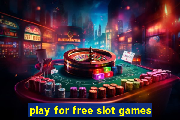 play for free slot games