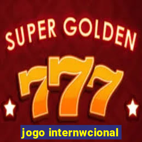 jogo internwcional