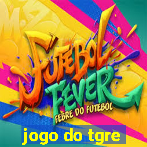 jogo do tgre