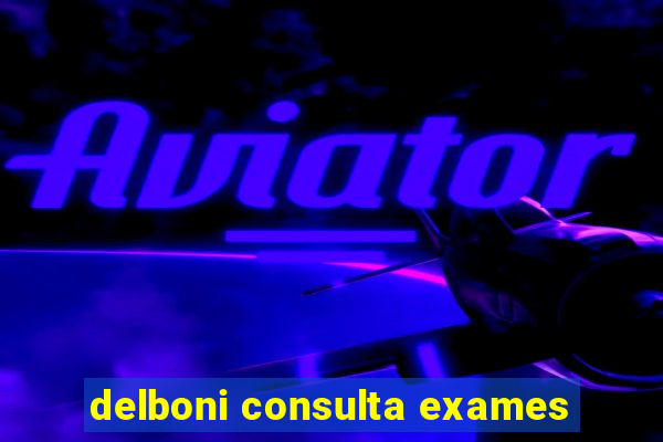 delboni consulta exames