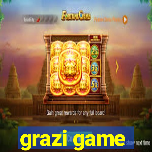 grazi game