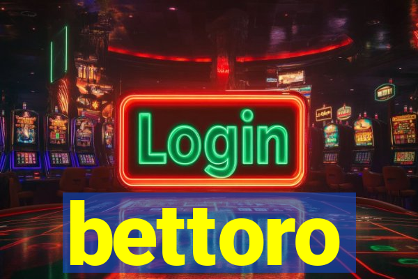 bettoro