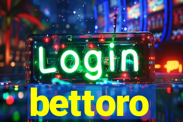 bettoro