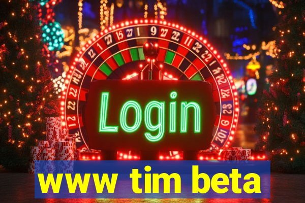 www tim beta