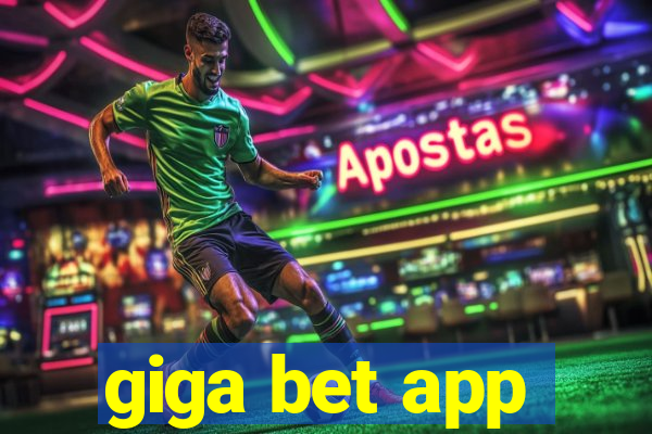 giga bet app