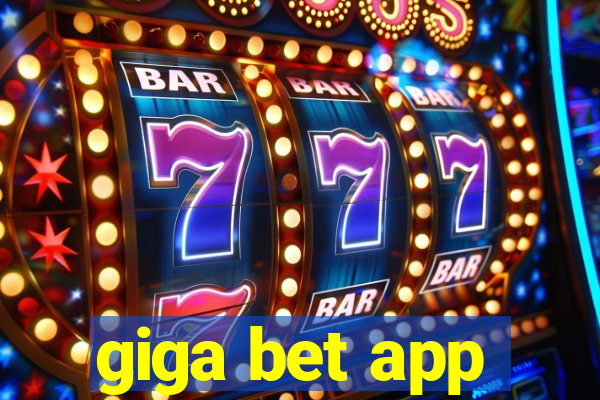 giga bet app