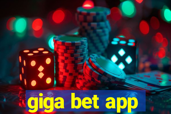 giga bet app