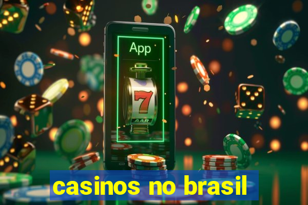 casinos no brasil