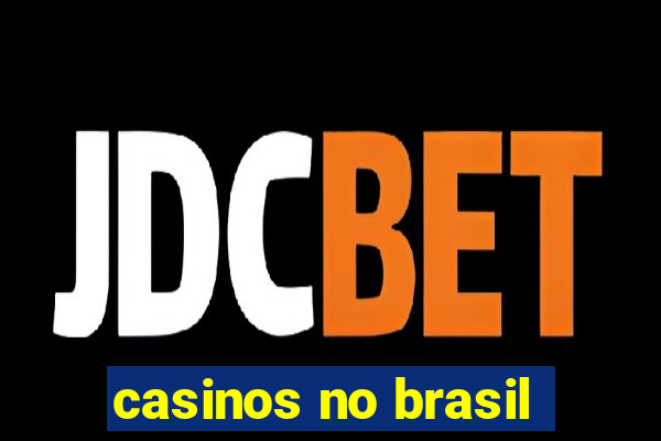 casinos no brasil