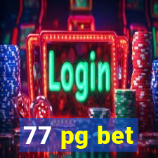 77 pg bet