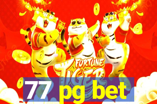 77 pg bet