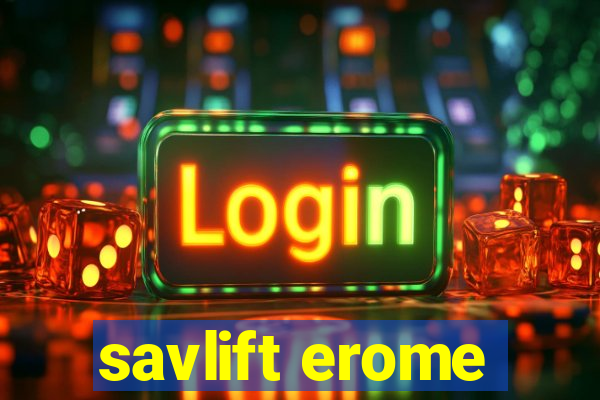 savlift erome