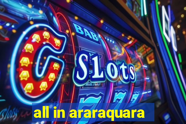 all in araraquara