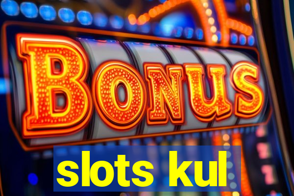 slots kul