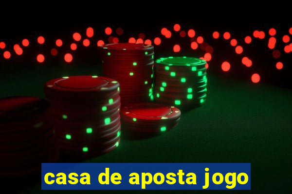 casa de aposta jogo